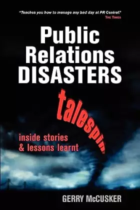 Couverture du produit · Public Relations Disasters: Talespin--Inside Stories and Lessons Learnt