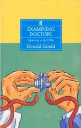 Couverture du produit · Examining Doctors: Medicine in the 1990s