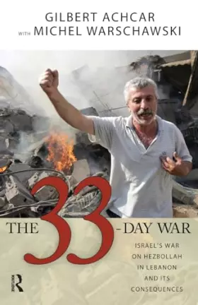 Couverture du produit · The 33 Day War: Israel's War on Hezbollah in Lebanon and Its Consequences