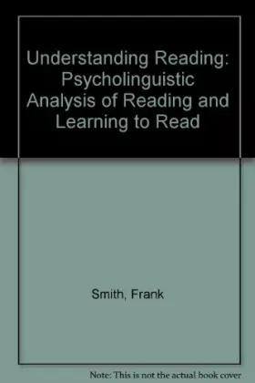 Couverture du produit · Understanding Reading: A Psycholinguistic Analysis of Reading and Learning to Read