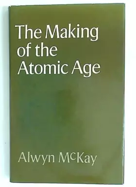 Couverture du produit · The Making of the Atomic Age (OPUS)