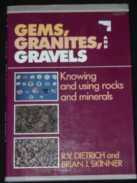 Couverture du produit · Gems, Granites, and Gravels: Knowing and Using Rocks and Minerals