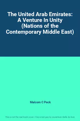Couverture du produit · The United Arab Emirates: A Venture In Unity (Nations of the Contemporary Middle East)