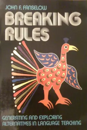 Couverture du produit · Breaking Rules: Generating and Exploring Alternatives in Language Teaching