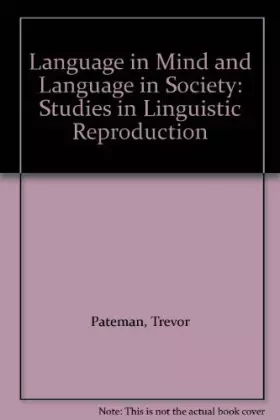 Couverture du produit · Language in Mind and Language in Society: Studies in Linguistic Reproduction