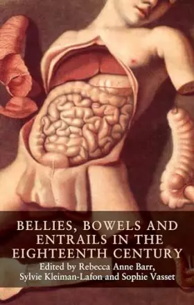Couverture du produit · Bellies, bowels and entrails in the eighteenth century (Seventeenth- and Eighteenth-Century Studies, 5)