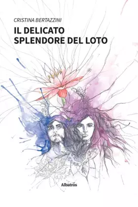 Couverture du produit · Il delicato splendore del loto. Ediz. a colori