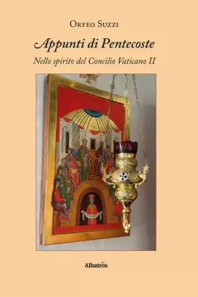 Couverture du produit · Appunti di Pentecoste. Nello spirito del Concilio Vaticano II
