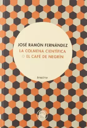 Couverture du produit · COLMENA CIENTIFICA O EL CAFE DE NEGRIN,LA (LITERATURA)
