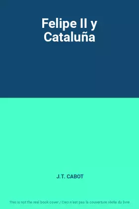 Couverture du produit · Felipe II y Cataluña