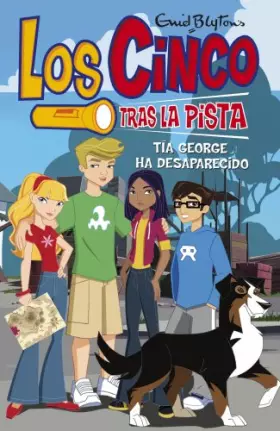 Couverture du produit · Los cinco tras la pista 3. Tía George ha desaparecido