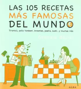 Couverture du produit · Las 105 recetas más famosas del mundo: Tiramisú, pollo tandoori, brownies, paella, sushi? y muchos más (Cocina)