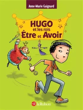Couverture du produit · Hugo et les rois Être et Avoir - La méthode intégrale pour ne plus faire de fautes (édition intégrale)