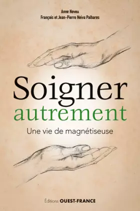 Couverture du produit · Soigner autrement. Une vie de magnétiseuse