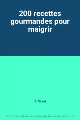 Couverture du produit · 200 recettes gourmandes pour maigrir