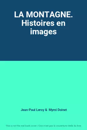 Couverture du produit · LA MONTAGNE. Histoires en images
