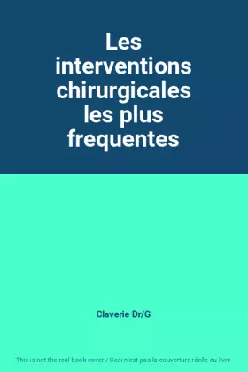 Couverture du produit · Les interventions chirurgicales les plus frequentes