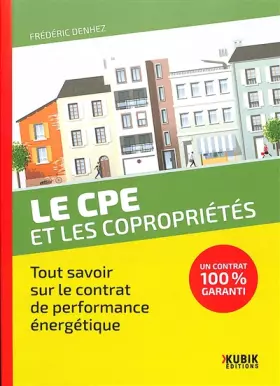 Couverture du produit · Le CPE et les copropriétés: Tout savoir sur le contrat de performance énergétique