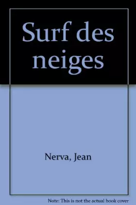 Couverture du produit · Surf de neige : Des premiers virages à la compétition