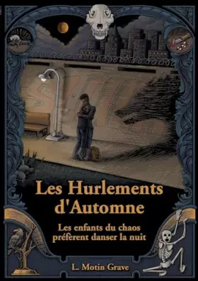 Couverture du produit · Les enfants du chaos préfèrent danser la nuit: Les Hurlements d'Automne - Tome II