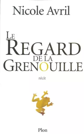 Couverture du produit · Le Regard de la grenouille