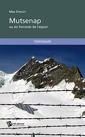 Couverture du produit · Mutsenap: ou les forcenés de l'espoir