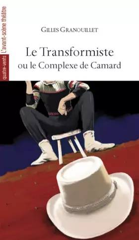 Couverture du produit · Le Transformiste ou le Complexe de Camard