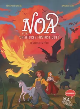 Couverture du produit · Noa et les créatures fantastiques - Le refuge en péril