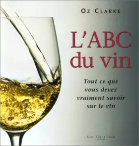 Couverture du produit · L'ABC du vin : Tout ce que vous devez vraiment savoir sur le vin