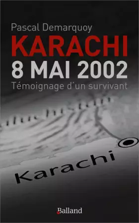 Couverture du produit · Karachi - 8 Mai 2002. Témoignage d'un survivant: Témoignage d'un survivant