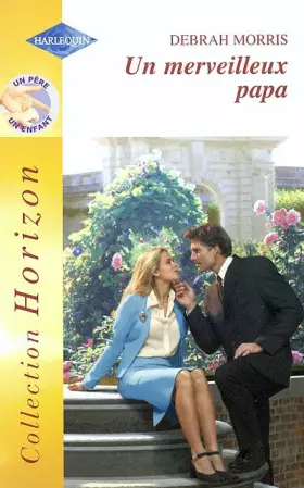 Couverture du produit · Un merveilleux papa : Collection : Harlequin horizon n° 1910