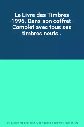 Couverture du produit · Le Livre des Timbres -1996. Dans son coffret - Complet avec tous ses timbres neufs .