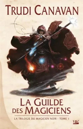Couverture du produit · La Trilogie du magicien noir T1 La Guilde des magiciens