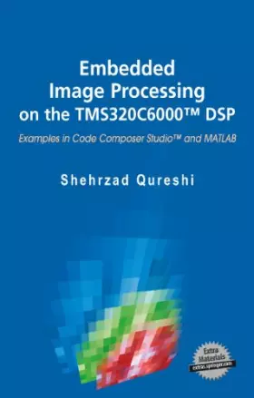 Couverture du produit · Embedded Image Processing on the TMS320C6000™ DSP: Examples in Code Composer Studio™ and MATLAB