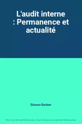 Couverture du produit · L'audit interne : Permanence et actualité