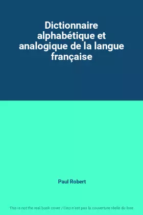 Couverture du produit · Dictionnaire alphabétique et analogique de la langue française