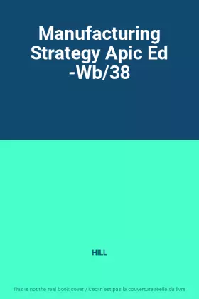 Couverture du produit · Manufacturing Strategy Apic Ed -Wb/38