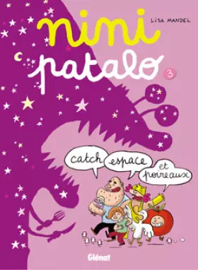 Couverture du produit · Nini Patalo, Tome 3 : Catch, espace et poireaux