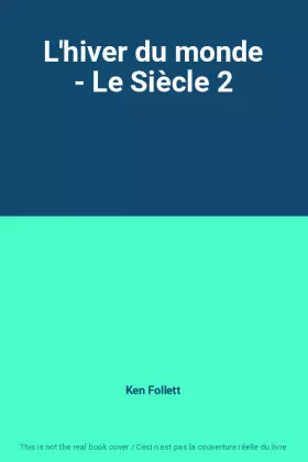 Couverture du produit · L'hiver du monde - Le Siècle 2