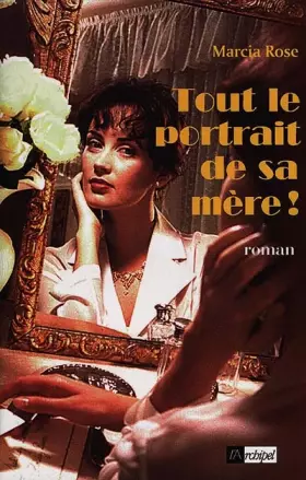 Couverture du produit · Tout le portrait de sa mère !