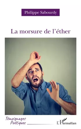 Couverture du produit · La morsure de l'éther
