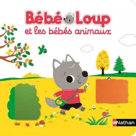 Couverture du produit · Bébé Loup et les bébés animaux - Livre matière - Dès 6 mois
