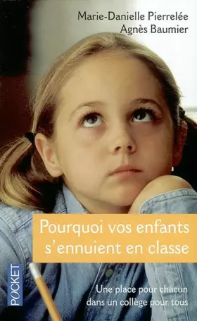 Couverture du produit · Pourquoi vos enfants s'ennuient en classe ?
