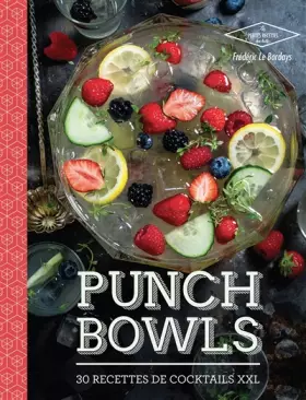 Couverture du produit · Punch Bowls: 30 cocktails à partager