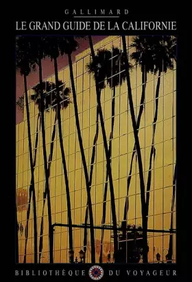 Couverture du produit · Le Grand Guide de Californie 1991