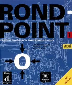 Couverture du produit · ROND POINT 1 - NIV. A1-A2 - LIVRE ELEVE + CD AUDIO