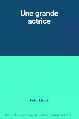 Couverture du produit · Une grande actrice