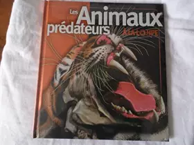 Couverture du produit · les animaux prédateurs à la loupe