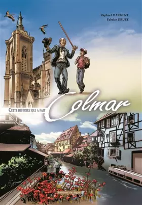 Couverture du produit · Cette Histoire Qui A Fait Colmar