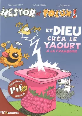Couverture du produit · Nestor et Polux !, Tome 1 : Et Dieu créa le yaourt à la framboise